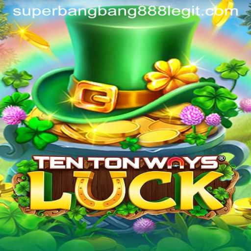 Discover the Excitement of TenTonWaysLuck Featuring Superbangbang888